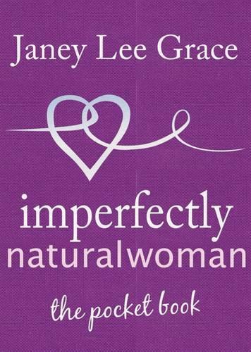 Паперова книга «Imperfectly Natural Woman: The Pocket Book», автор Джені Лі Грейс - фото №1