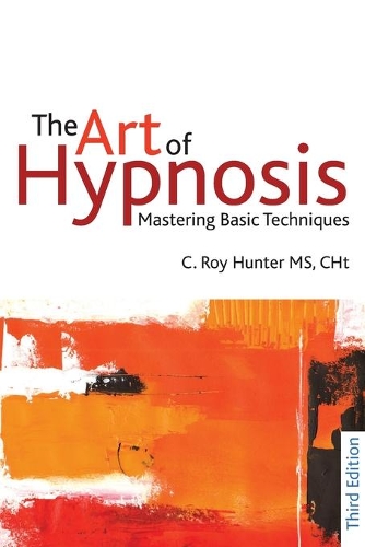 Бумажная книга «The Art of Hypnosis: Mastering basic techniques», автор К Рой Хантер - фото №1