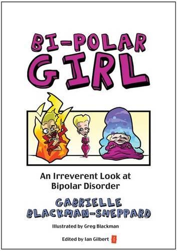 Паперова книга «Bi-Polar Girl: An Irreverent Look at Bipolar Disorder», автор Габріель Блекман-Шеппард - фото №1