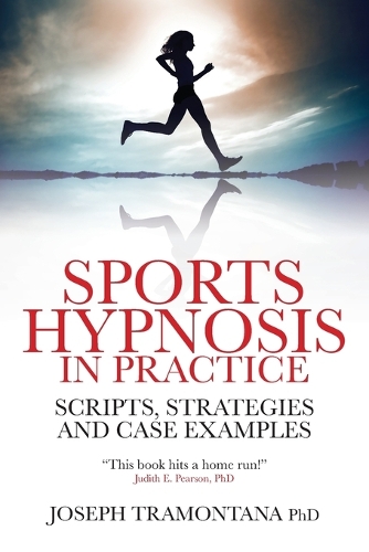 Бумажная книга «Sports Hypnosis in Practice: Scripts, Strategies and Case Examples», автор Джозеф Трамонтана - фото №1