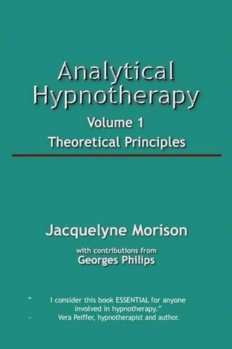 Бумажная книга «Analytical Hypnotherapy Volume 1: Theoretical Principles», автор Жаклин Морисон - фото №1