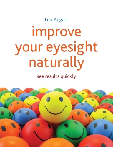 Бумажная книга «Improve Your Eyesight Naturally: See results quickly», автор Лео Ангарт - фото №1