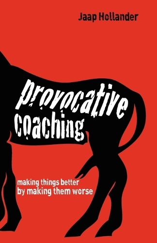 Бумажная книга «Provocative Coaching: Making Things Better By Making Them Worse», автор Яап Холландер - фото №1