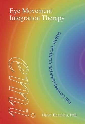 Паперова книга «Eye Movement Integration Therapy: The Comprehensive Clinical Guide», автор Дані Больє - фото №1