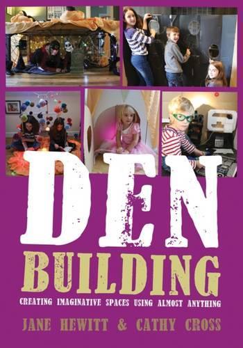 Паперова книга «Den Building: Creating Imaginative Spaces Using Almost Anything», авторів Кеті Кросс, Джейн Х'юїт - фото №1