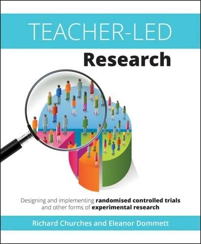 Паперова книга «Teacher-Led Research: Designing and implementing randomised controlled trials and other forms of experimental research», авторів Елеонора Домметт, Річард Черчес - фото №1