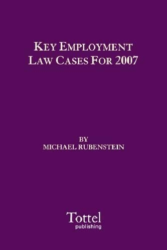 Бумажная книга «Key Employment Law Cases for 2007», автор Майкл Рубенштейн - фото №1
