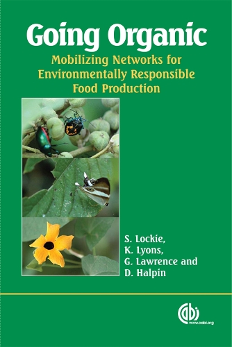 Паперова книга «Going Organic: Mobilizing Networks for Environmentally Responsible Food Production», авторів Даррен Халпін, Джеффрі Лоуренс, Крістен Лайонс, Стюарт Локі - фото №1