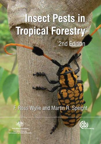 Бумажная книга «Insect Pests in Tropical Forestry», авторов Ф. Росс Уайли, Мартин Спейт - фото №1