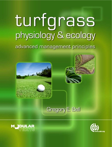 Бумажная книга «Turfgrass Physiology and Ecology: Advanced Management Principles», автор Грегори Белл - фото №1