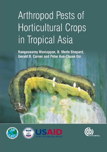 Бумажная книга «Arthropod Pests of Horticultural Crops in Tropical Asia», авторов B. Мерл Шепард, Джеральд Карнер, Питер Оой, Рангасвами Муниаппан - фото №1