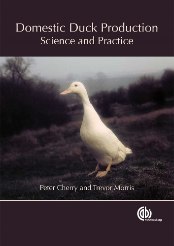 Бумажная книга «Domestic Duck Production: Science and Practice», авторов Питер Черри, Тревор Моррис - фото №1