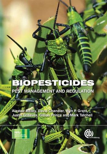 Бумажная книга «Biopesticides: Pest Management and Regulation», авторов Аластер Бейли, Дэвид Чандлер, Джиллиан Принс, Джастин Гривз, Марк Тэтчелл, Вин Грант - фото №1