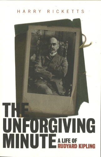 Бумажная книга «The Unforgiving Minute. A Life of Rudyard Kipling», автор Гарри Рикеттс - фото №1