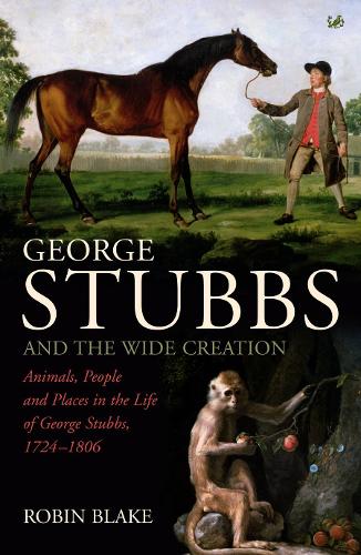 Бумажная книга «George Stubbs And The Wide Creation», автор Робин Блейк - фото №1