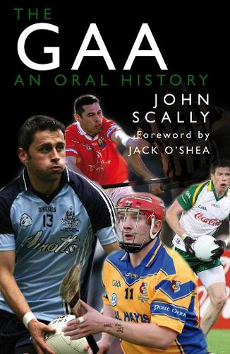 Бумажная книга «The GAA: An Oral History», автор Джон Скалли - фото №1