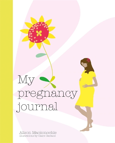 Бумажная книга «My Pregnancy Journal», автор Элисон Макконочи - фото №1