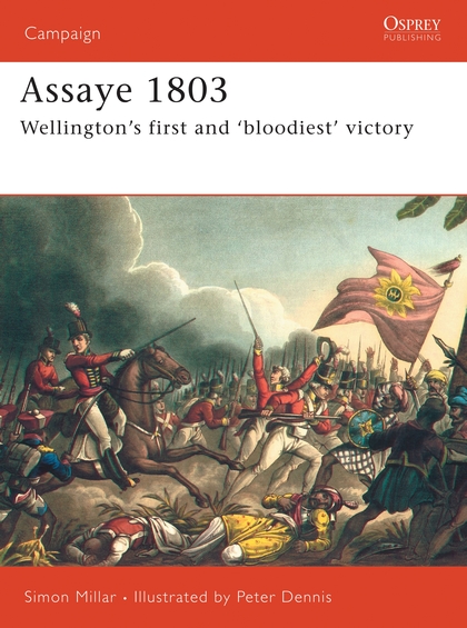 Бумажная книга «Assaye 1803: Wellington's first and ‘bloodiest’ victory», автор Саймон Миллар - фото №1