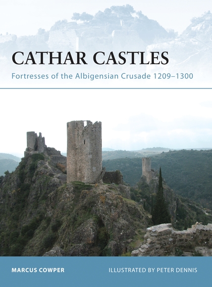 Паперова книга «Cathar Castles: Fortresses of the Albigensian Crusade 1209–1300», автор Маркус Коупер - фото №1