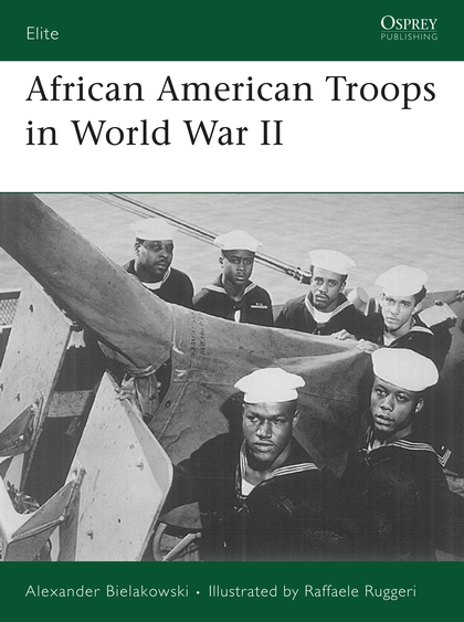 Паперова книга «African American Troops in World War II», автор Олександр Беляковський - фото №1