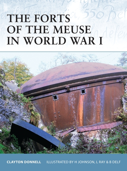 Паперова книга «The Forts of the Meuse in World War I» - фото №1