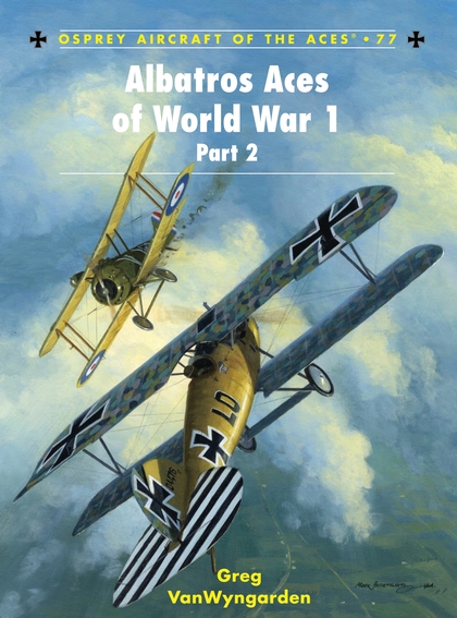 Бумажная книга «Albatros Aces of World War 1 Part 2», автор Грег ВанВингарден - фото №1