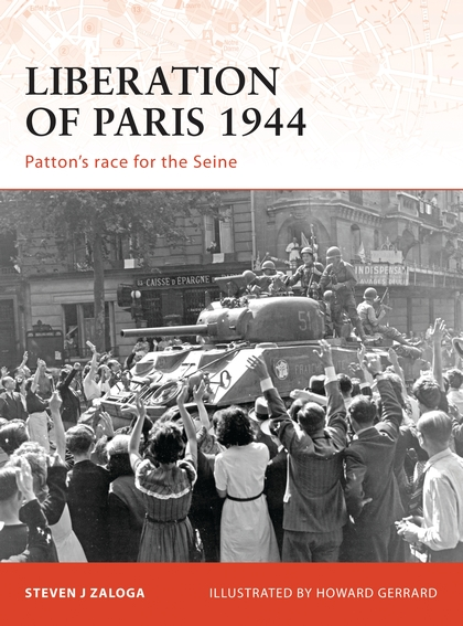Бумажная книга «Liberation of Paris 1944: Patton’s race for the Seine», автор Стивен Залога - фото №1