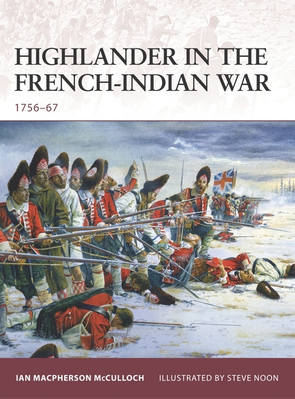 Бумажная книга «Highlander in the French-Indian War: 1756–67», автор Иэн Макферсон Маккалох - фото №1