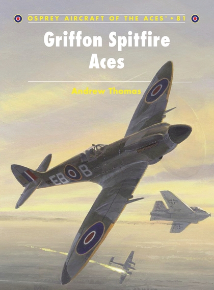 Бумажная книга «Griffon Spitfire Aces», автор Эндрю Томас - фото №1