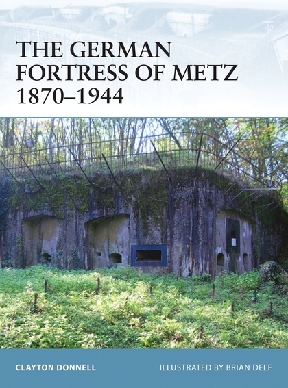 Бумажная книга «The German Fortress of Metz 1870–1944» - фото №1