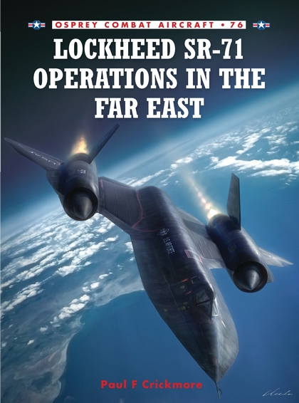 Бумажная книга «Lockheed SR-71 Operations in the Far East», автор Пол Ф. Крикмор - фото №1