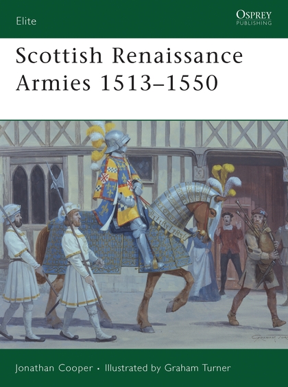 Паперова книга «Scottish Renaissance Armies 1513–1550» - фото №1