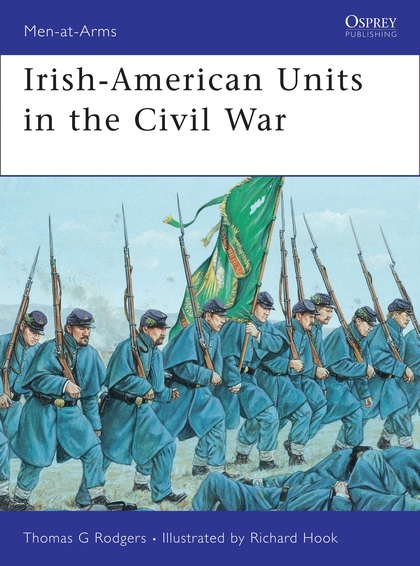 Бумажная книга «Irish-American Units in the Civil War», автор Томас Дж. Роджерс - фото №1