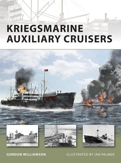 Бумажная книга «Kriegsmarine Auxiliary Cruisers», автор Гордон Уильямсон - фото №1