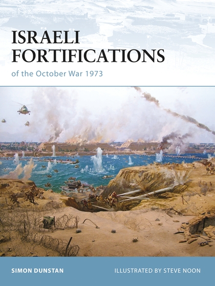 Бумажная книга «Israeli Fortifications of the October War 1973», автор Саймон Данстен - фото №1