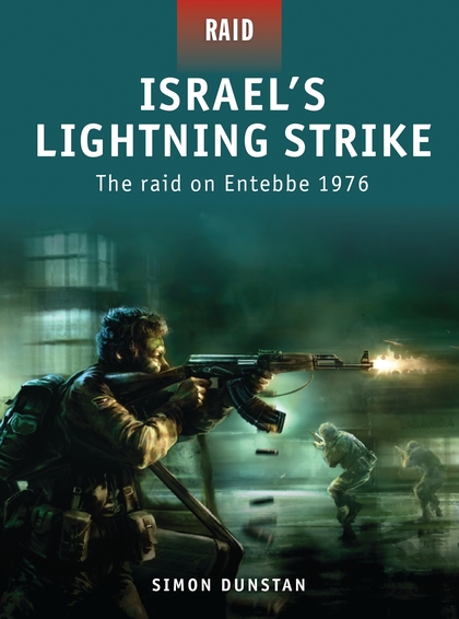 Бумажная книга «Israel’s Lightning Strike: The raid on Entebbe 1976», автор Саймон Данстен - фото №1