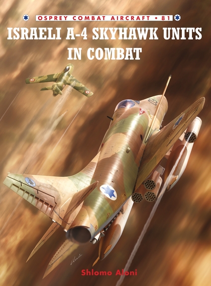 Паперова книга «Israeli A-4 Skyhawk Units in Combat», автор Шломо Алоні - фото №1