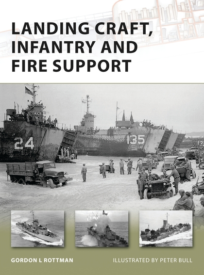Бумажная книга «Landing Craft, Infantry and Fire Support», автор Гордон Л. Роттмэн - фото №1