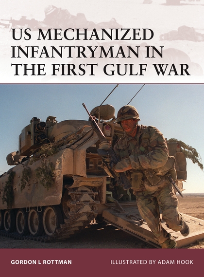 Бумажная книга «US Mechanized Infantryman in the First Gulf War» - фото №1