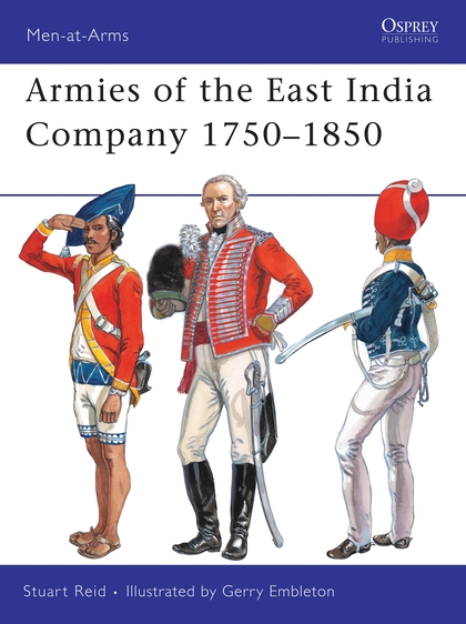 Бумажная книга «Armies of the East India Company 1750–1850», автор Стюарт Рид - фото №1