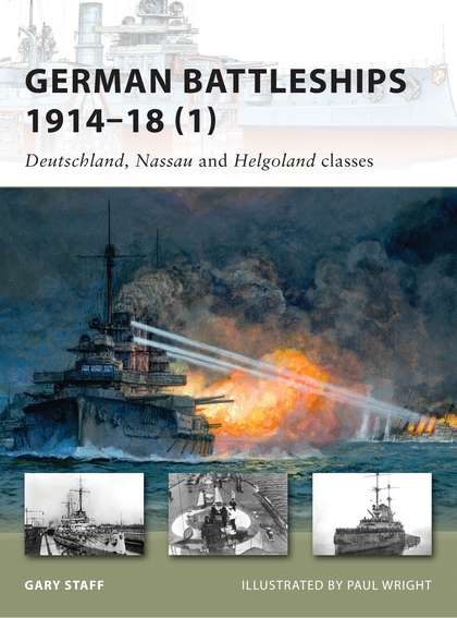 Бумажная книга «German Battleships 1914–18 (1): Deutschland, Nassau and Helgoland classes», автор Гэри Стафф - фото №1