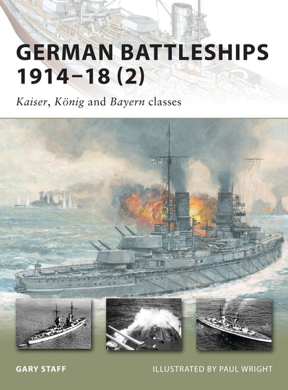 Паперова книга «German Battleships 1914–18 (2): Kaiser, König and Bayern classes», автор Гері Стафф - фото №1