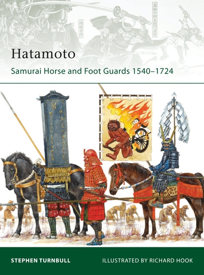 Бумажная книга «Hatamoto: Samurai Horse and Foot Guards 1540–1724», автор Стивен Тернбулл - фото №1