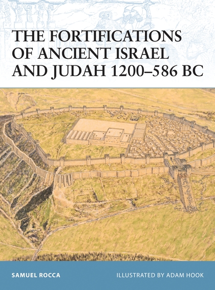 Бумажная книга «The Fortifications of Ancient Israel and Judah 1200–586 BC» - фото №1