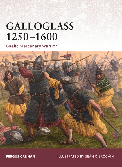 Бумажная книга «Galloglass 1250–1600: Gaelic Mercenary Warrior», автор Фергус Кэннан - фото №1
