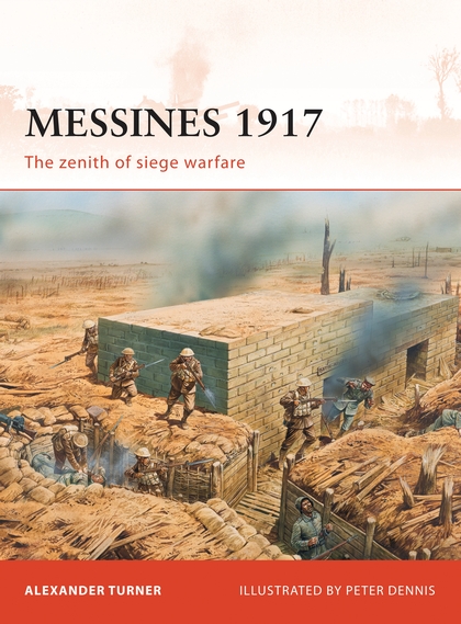 Бумажная книга «Messines 1917: The zenith of siege warfare», автор Александер Тернер - фото №1