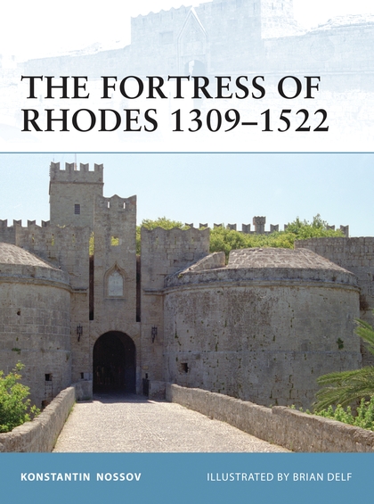 Бумажная книга «The Fortress of Rhodes 1309–1522» - фото №1