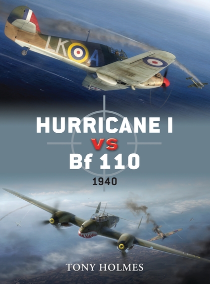 Бумажная книга «Hurricane I vs Bf 110: 1940», автор Тони Холмс - фото №1