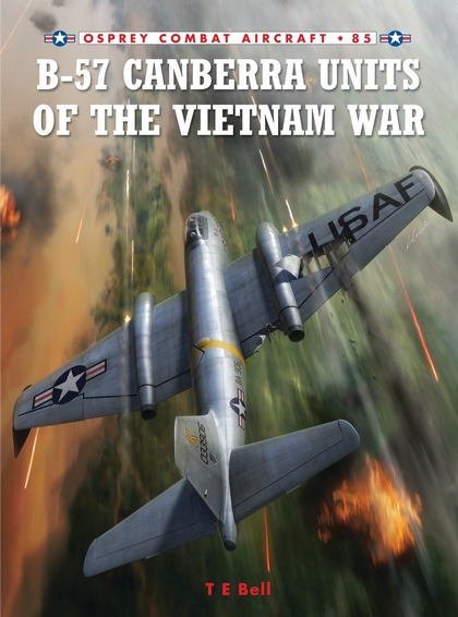Бумажная книга «B-57 Canberra Units of the Vietnam War», автор Т. Э. Белл - фото №1