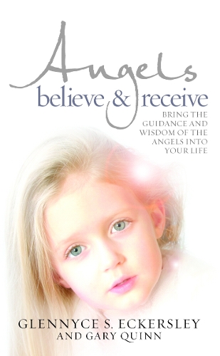 Бумажная книга «Angels Believe and Receive», автор Гленнис Эккерсли - фото №1